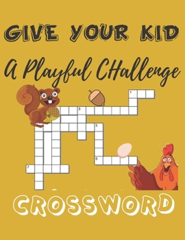 Paperback Give Your Kid A Playful Challenge Crossword: Relaxing Memory Activities, Easy Puzzles, Brain game puzzles book for Seniors Book