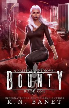 Bounty - Book #1 of the Kaliya Sahni