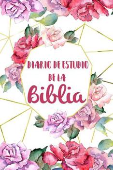 Paperback Diario de Estudio De La Biblia: Libreta Para Apuntes Cristianos Cuaderno Para Iglesia Flores [Spanish] Book