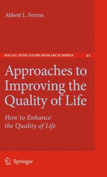Hardcover Approaches to Improving the Quality of Life: How to Enhance the Quality of Life Book