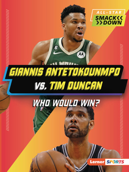 Paperback Giannis Antetokounmpo vs. Tim Duncan: Who Would Win? Book