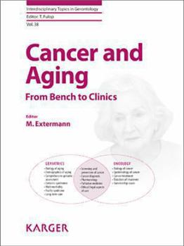 Hardcover Cancer and Aging: From Bench to Clinics (Interdisciplinary Topics in Gerontology, Vol. 38) Book