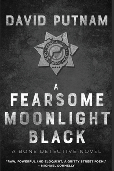 Fearsome Moonlight Black : The Bone Dick, a Dave Beckett Novel - Book #1 of the Dave Beckett