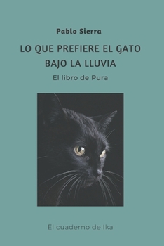 Paperback Lo que prefiere el gato bajo la lluvia: El Libro de Pura [Spanish] Book