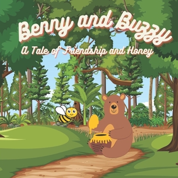 Paperback Benny and Buzzy: a Tale of Friendship and Honey Book