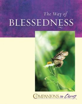 Paperback The Way of Blessedness Participant's Book: Companions in Christ Book