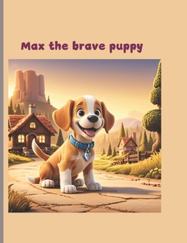 Max the brave puppy
