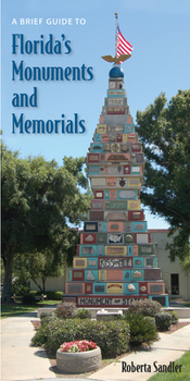 Paperback A Brief Guide to Florida's Monuments and Memorials Book