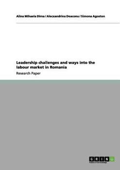 Paperback Leadership challenges and ways into the labour market in Romania Book