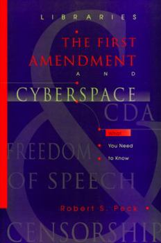 Paperback Libraries, the First Amendment, and Cyberspace: What You Need to Know Book