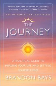 Paperback The Journey: A Practical Guide to Healing Your Life and Setting Yourself Free Book