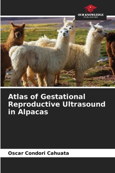 Paperback Atlas of Gestational Reproductive Ultrasound in Alpacas Book