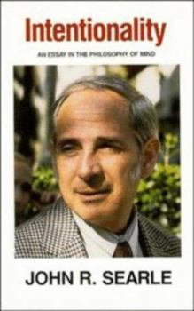 Hardcover Intentionality: An Essay in the Philosophy of Mind Book