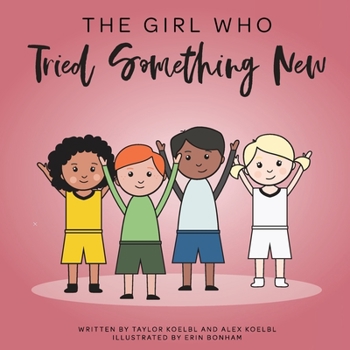 Paperback The Girl Who Tried Something New Book