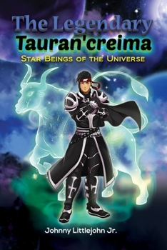 Paperback The Legendary Tauran'creima: Star Beings of the Universe Book