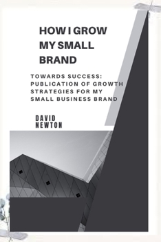 Paperback How I Grow My Small Brand Book
