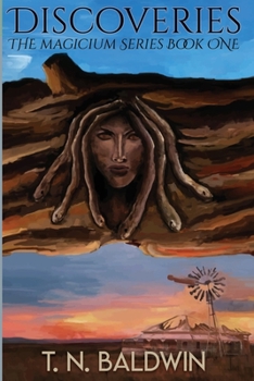 Discoveries: A Dystopian Fantasy Quest covering the span of the globe (The Magicium Series Book 1)