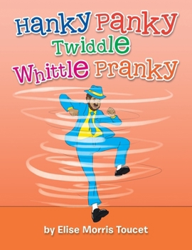 Paperback Hanky Panky Twiddle Whittle Pranky Book