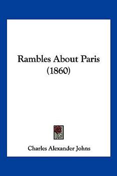 Paperback Rambles About Paris (1860) Book
