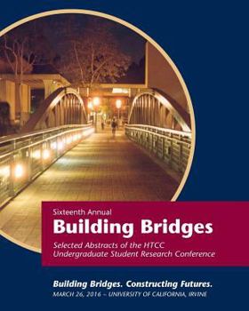 Paperback Building Bridges: HTCC Selected Abstracts 2016: Abstracts from the HTCC Conference UC Irvine 2016 Book