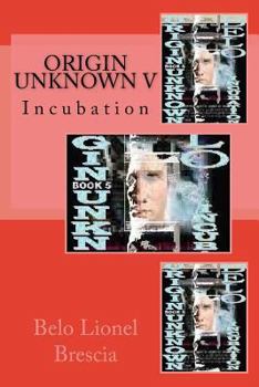 Paperback Origin Unknown V: Incubation Book