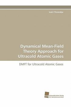 Paperback Dynamical Mean-Field Theory Approach for Ultracold Atomic Gases Book