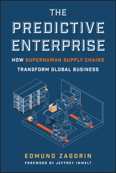 Hardcover The Predictive Enterprise: How Superhuman Supply Chains Transform Global Business Book