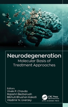 Hardcover Neurodegeneration: Molecular Basis of Treatment Approaches Book