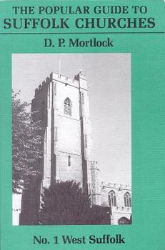 Paperback Popular Guide to Suffolk Churches Vol 1: Volume I - West Suffolk Book