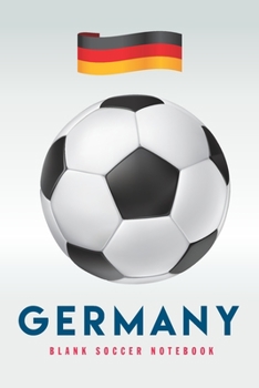 Germany: Blank Soccer Notebook for Football  fans