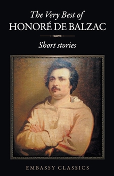 Paperback The Very Best Of Honore De Balzac Book