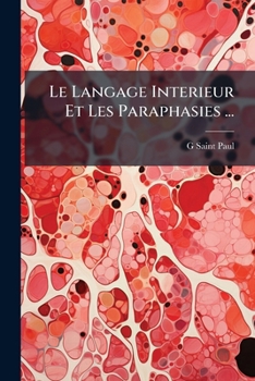 Paperback Le Langage Interieur Et Les Paraphasies ... [French] Book