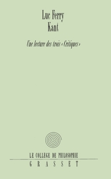 Kant : Une lecture des trois - Book  of the Cours particuliers de Luc Ferry audio