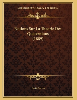 Paperback Notions Sur La Theorie Des Quaternions (1889) [French] Book