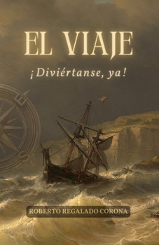 Paperback El Viaje: ¡Diviértanse, ya! [Spanish] Book