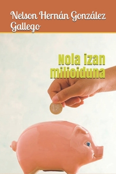 Paperback Nola izan milioiduna [Basque] Book