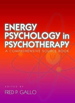 Hardcover Energy Psychology in Psychotherapy: A Comprehensive Sourcebook Book