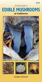 Paperback A Field Guide to Edible Mushrooms of California Book