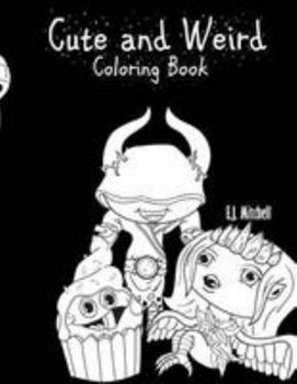 Paperback Cute and Weird Coloring Book