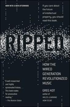 Paperback Ripped: How the Wired Generation Revolutionized Music Book