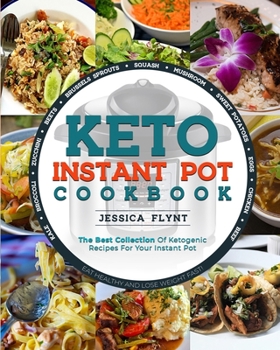Paperback Keto Instant Pot Cookbook: The Best Collection of Ketogenic Recipes for Your Instant Pot Book