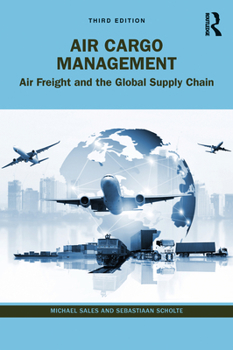 Paperback Air Cargo Management: Air Freight and the Global Supply Chain Book