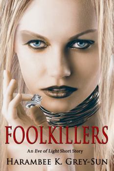 Paperback FoolKillers: An Eve of Light Short Story Book