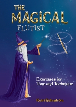 Paperback The Magical Flutist: Exercises for Tone and Technique Book