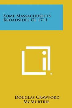 Paperback Some Massachusetts Broadsides of 1711 Book