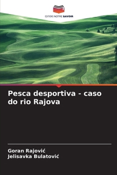 Pesca desportiva - caso do rio Rajova (French Edition)