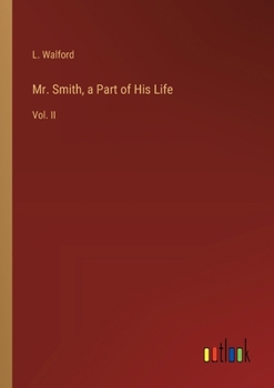 Paperback Mr. Smith, a Part of His Life: Vol. II Book