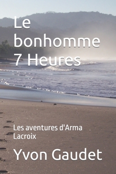 Paperback Le bonhomme 7 Heures [French] Book