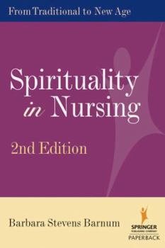 Paperback Spirituality in Nursing: From Traditional to New Age, 2nd Edition Book