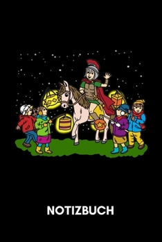 Notizbuch: Sankt Martin Kinder mit Laterne (German Edition)